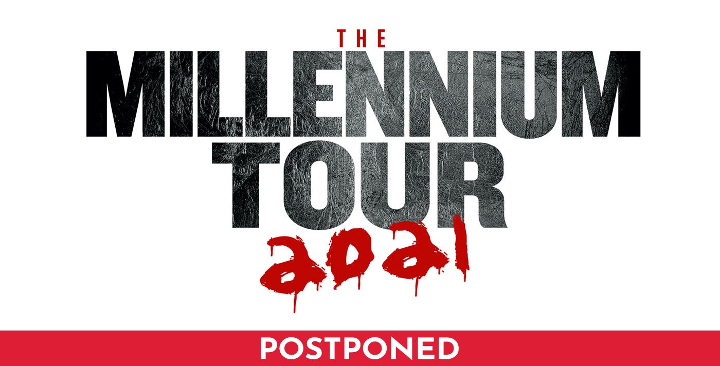 POSTPONED: The Millennium Tour 2021
