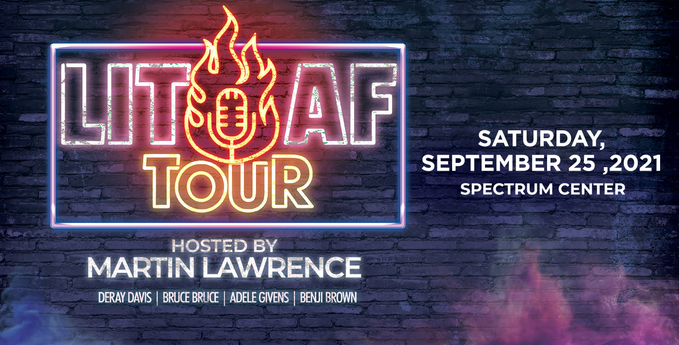 RESCHEDULED: AEG Presents LIT AF Tour Hosted By Martin Lawrence