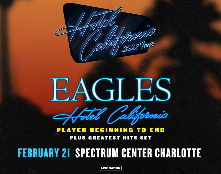Eagles Hotel California Tour 2022 Spectrum Center Charlotte